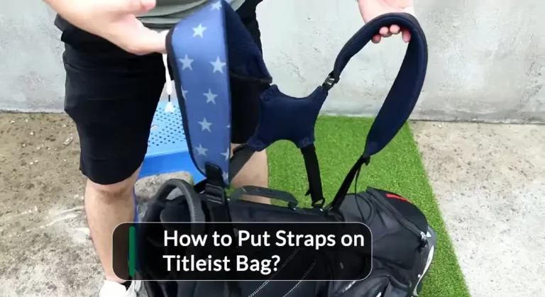 How to Put Straps on Titleist Bag? (Single and Double Both)