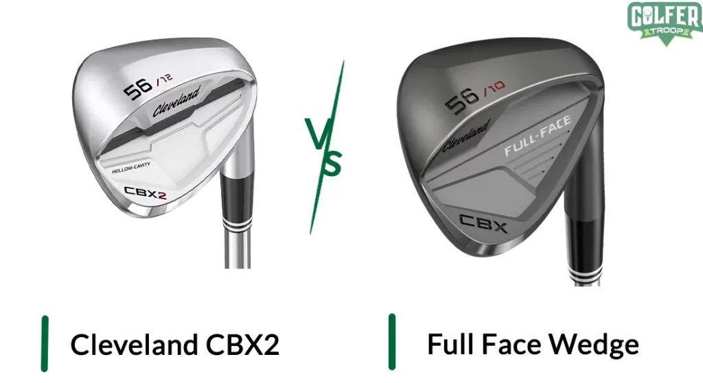 Cleveland CBX2 Vs Full Face Wedge Comparison