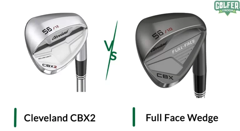 Cleveland CBX2 vs. Full Face: Which Wedge Reigns Supreme?