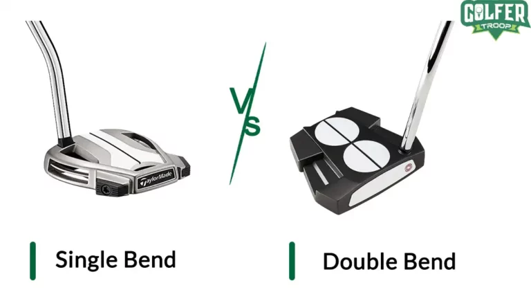 Single Bend Vs. Double Bend Putter: Ultimate Comparison