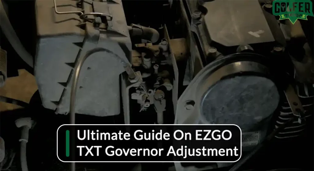Ultimate Guide On EZGO TXT Governor Adjustment