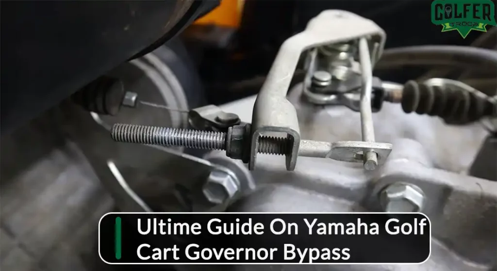 Ultime Guide On Yamaha Golf Cart Governor Bypass