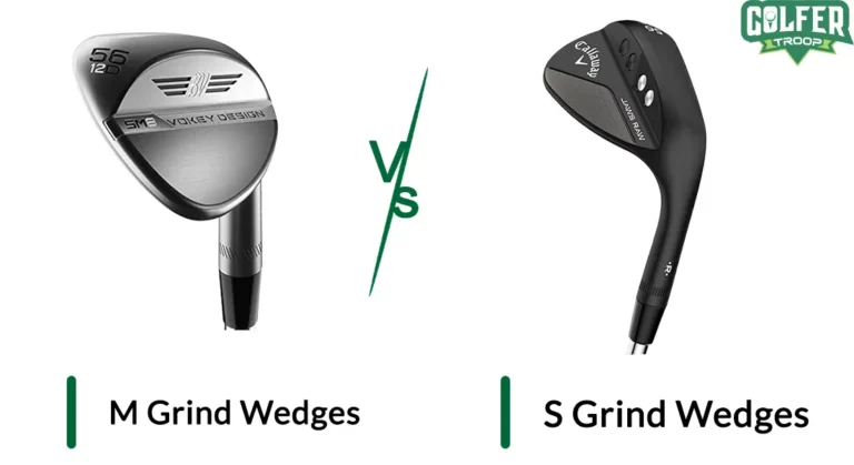 M Grind vs. S Grind Wedges: A Comprehensive Discussion