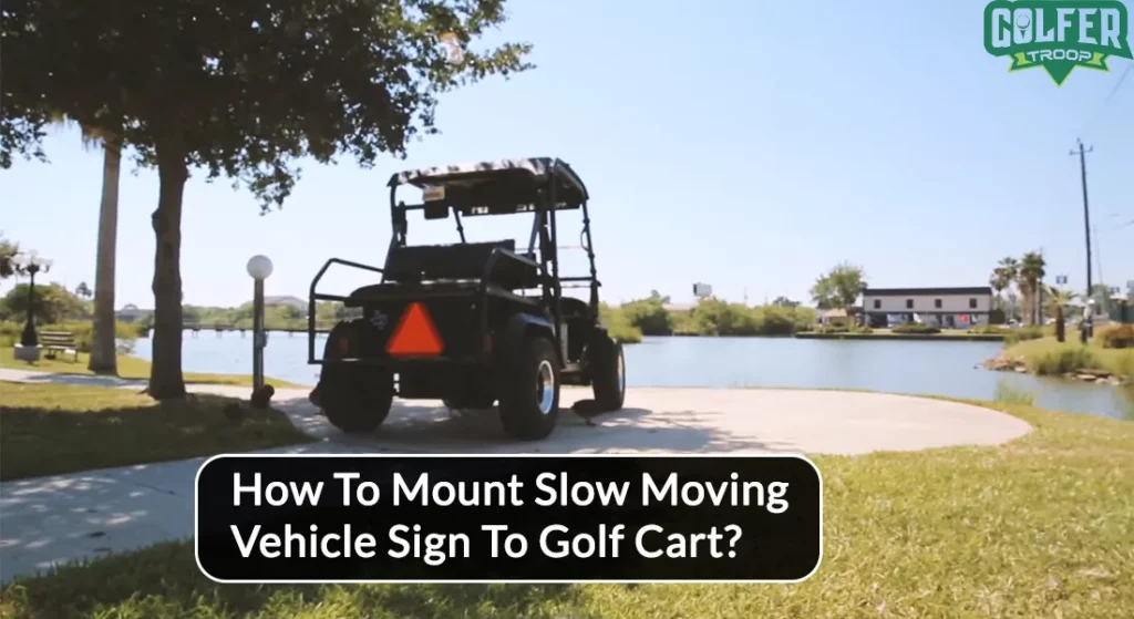 How To Mount Slow Moving Vehicle Sign To Golf Cart