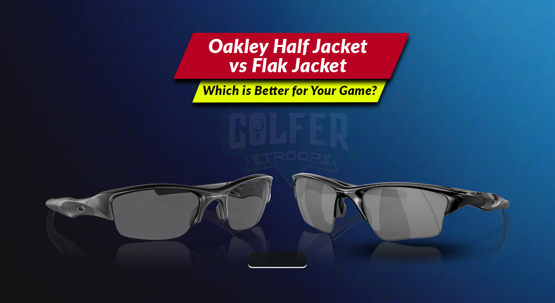 Oakley Half Jacket vs Flak Jacket