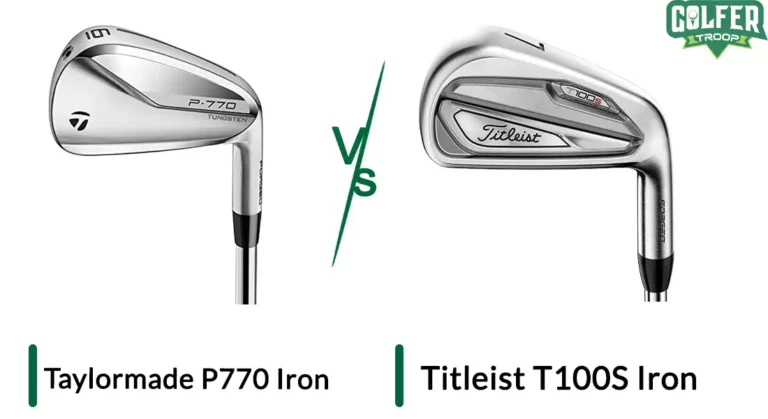TaylorMade P770 vs. Titleist T100S | Which Iron Better Fits Your Needs?