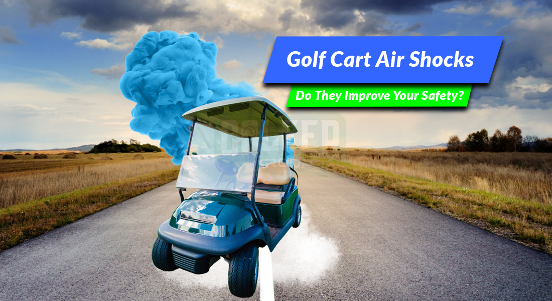 Golf Cart Air Shocks: Do They Improve Your Ride and Safety?