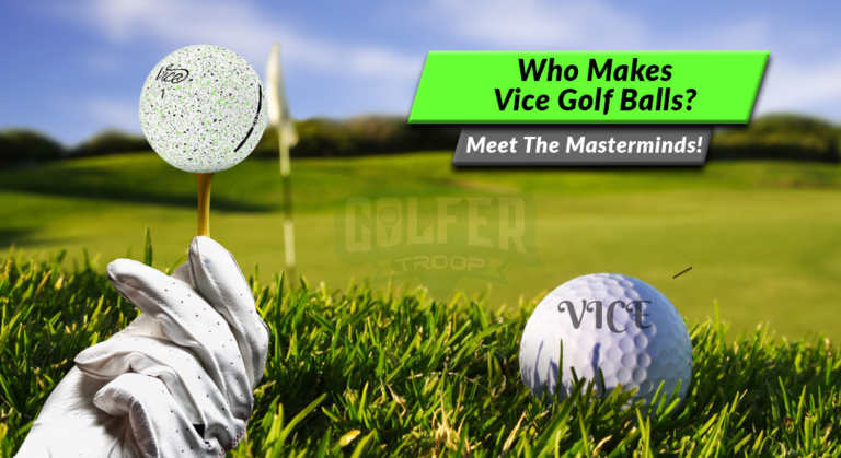 Who Makes Vice Golf Balls? Meet The Masterminds!