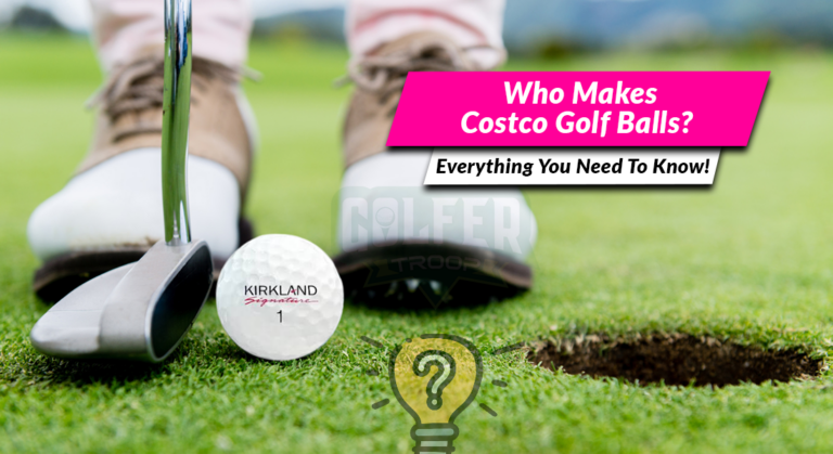 Who Makes Costco Golf Balls? Everything You Need To Know!