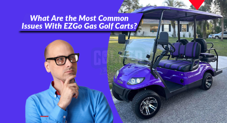 What Are the Most Common Issues With EZGo Gas Golf Carts?