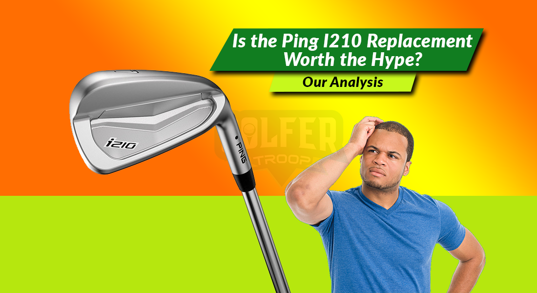 Ping I210 Replacement