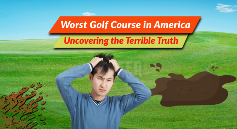 Worst Golf Course in America | Uncovering the Terrible Truth