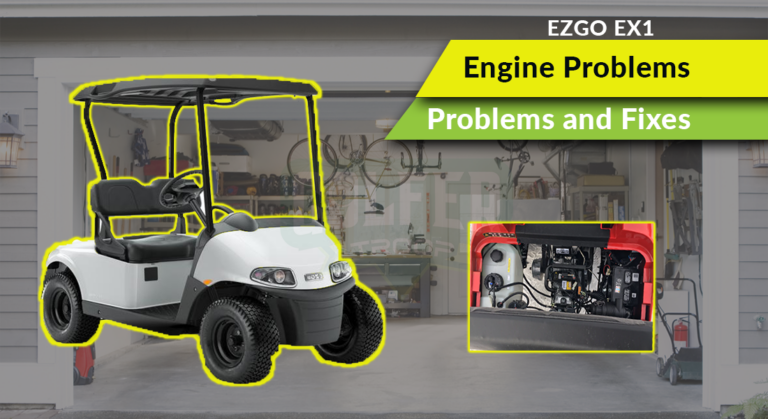 10 EZGO EX1 Engine Problems and Fixes