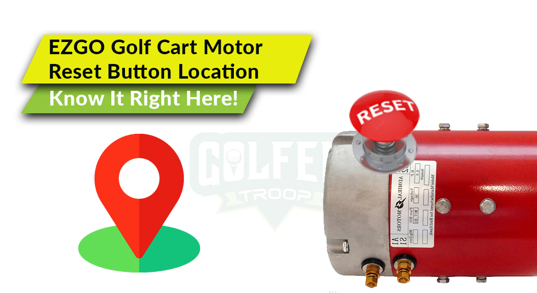 EZGO Golf Cart Motor Reset Button Location
