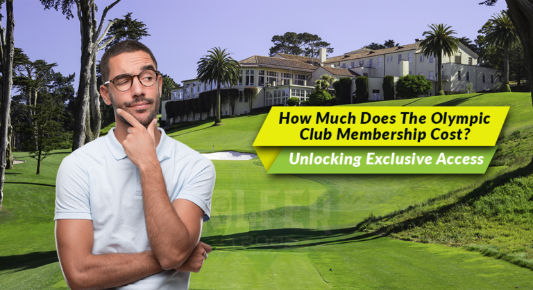 How Much Does The Olympic Club Membership Cost? Unlocking Exclusive Access
