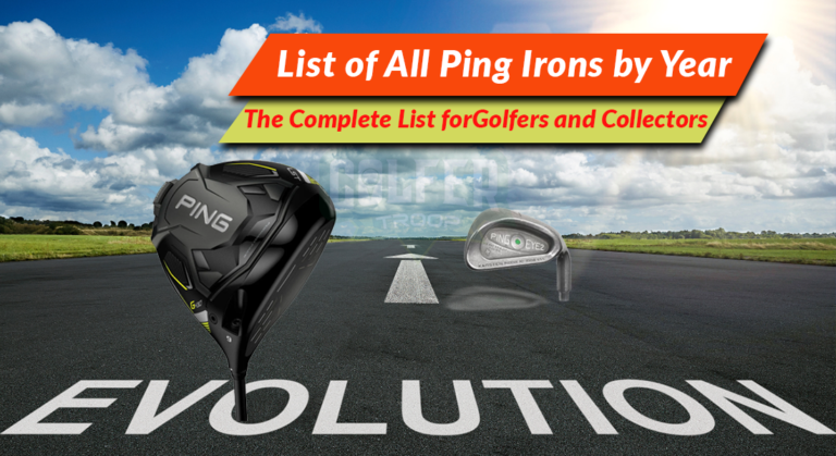 List of All Ping Irons by Year: The Complete List for Golfers and Collectors