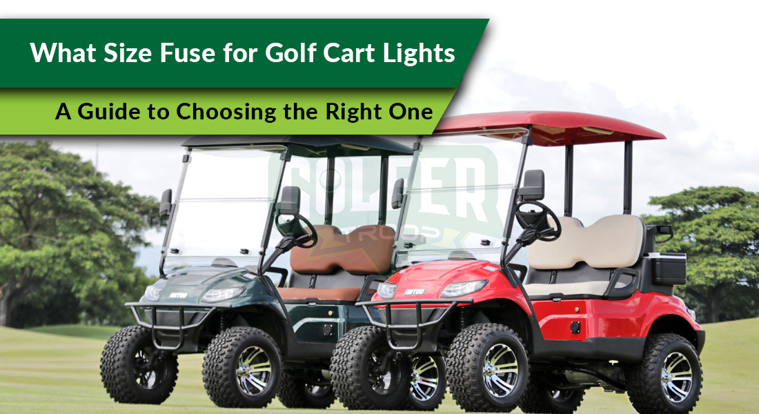 What Size Fuse for Golf Cart Lights