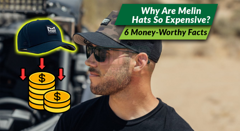 Why Are Melin Hats So Expensive? 6 Money-Worthy Facts