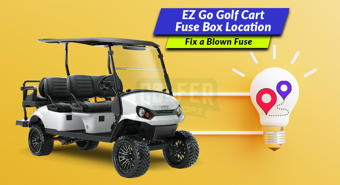 EZ Go Golf Cart Fuse Box Location