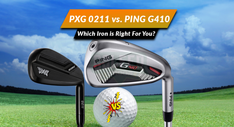 PXG 0211 vs. PING G410: Which Iron is Right For You?