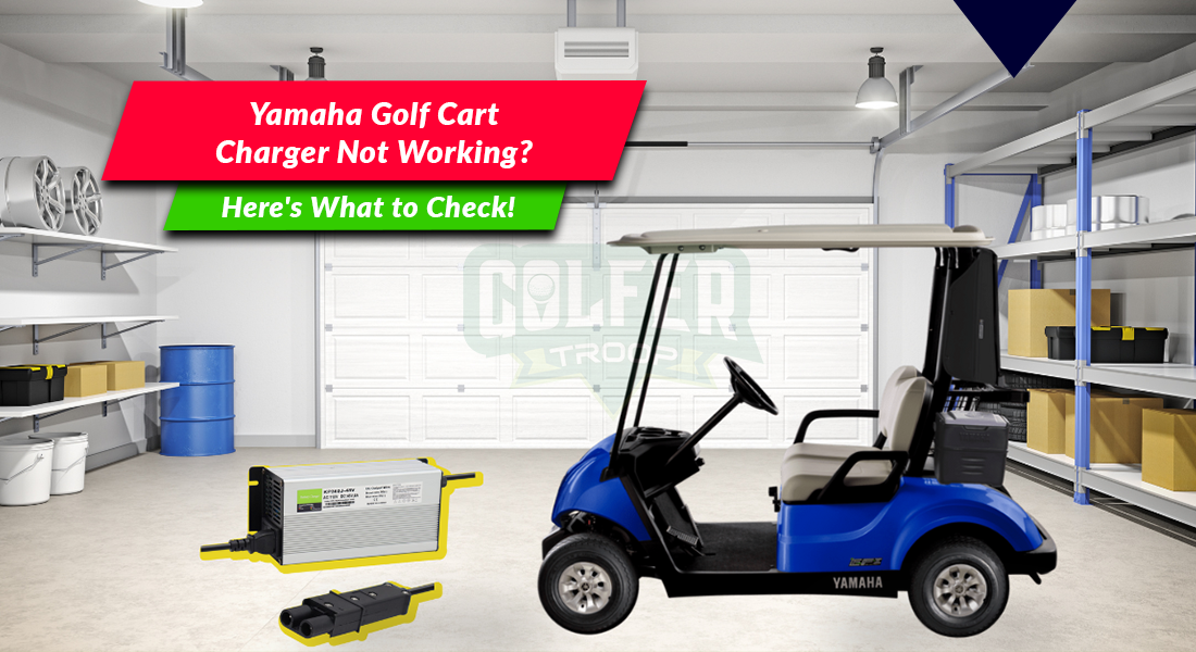 Yamaha Golf Cart Charger Not Working